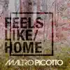 Mauro Picotto - Feels Like Home - Single